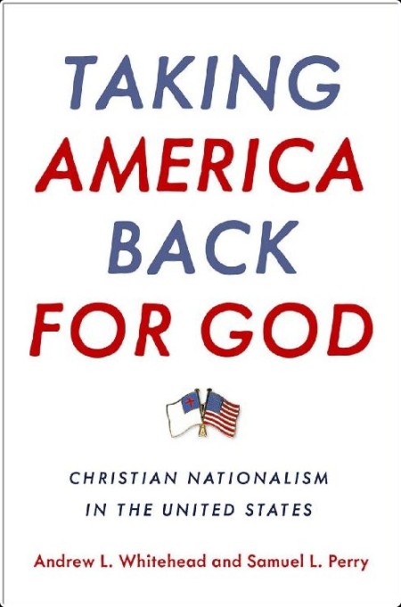 [pol-soc-relig] Taking America Back for God  Christian Nationalism in the United States by Andrew...