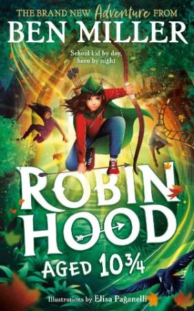 Robin Hood Aged 10 3/4: The brand new adventure from the author of smash hit The D... 1e121e71842f8a7690f800e65785115f