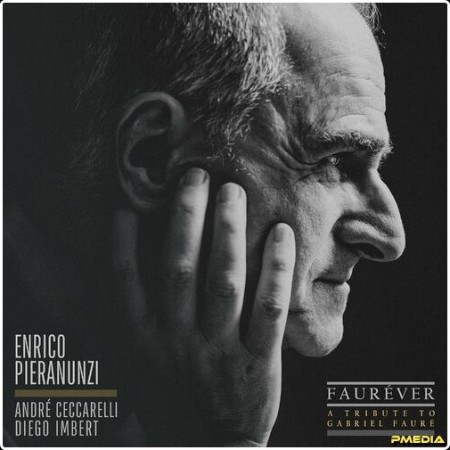 Enrico Pieranunzi - FAURÉVER (A Tribute to Gabriel Fauré) (Deluxe version) (2024) Mp3 320kbps