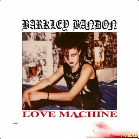 Barkley Bandon - Love Machine (2024) Mp3 320kbps