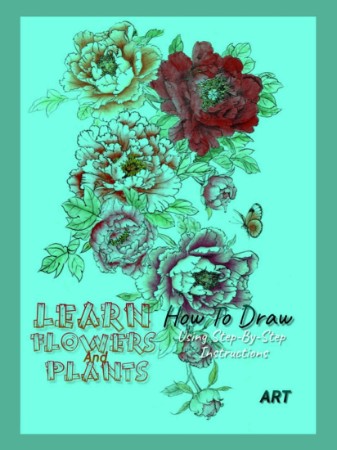 Learn to Draw Cute Flowers, Plants and Trees: The Step by Step Drawing Guide to Teach You How to Draw 120 Cute Flowers, Plants and Trees In 4 Simple Steps - Publishing