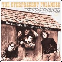 Everpresent Fullness - Fine and Dandy, The Complete Recordings (1970, 2004)