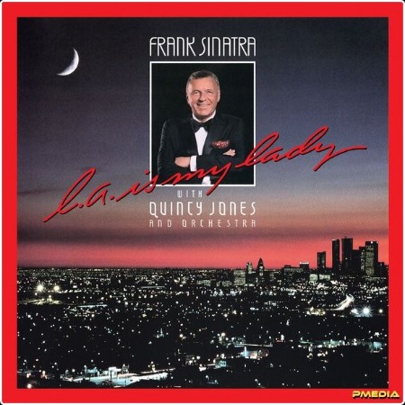 Frank Sinatra - L A  Is My Lady (Deluxe Edition 2024 Mix) (2024) [24Bit-48kHz]