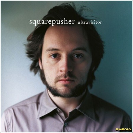 Squarepusher - Ultravisitor (Remastered) (2024) [24Bit-96kHz]