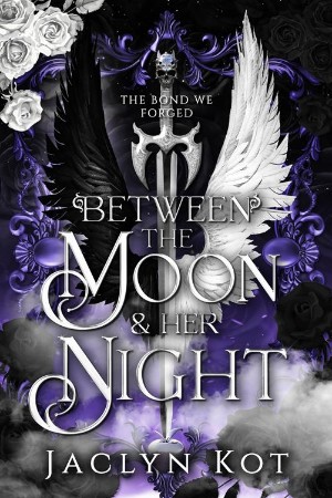 Between the Moon and Her Night - Jaclyn Kot A12ccff6f1bab9b04bdb82d965cba196