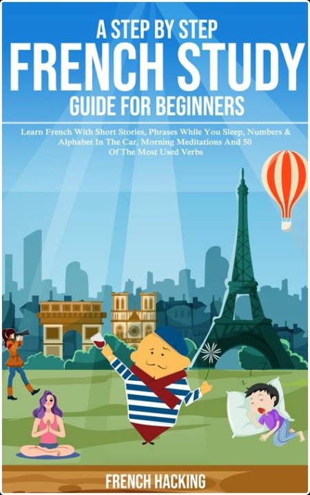 [language] A Step By Step French Study Guide For Beginners by French Hacking