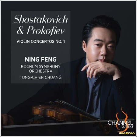 Ning Feng - Shostakovich & Prokofiev Violin Concertos No  1 (2024) [24Bit-192kHz]