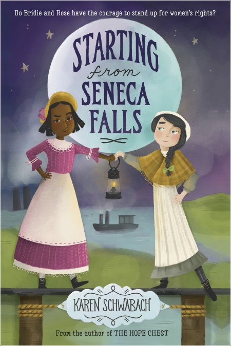 [juvenile] Starting from Seneca Falls by Karen Schwabach