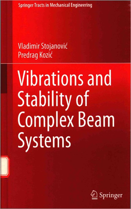 Stojanovic V  Vibrations and Stability of Complex Beam Systems 2015