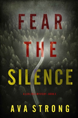 Fear the Silence - Ava Strong