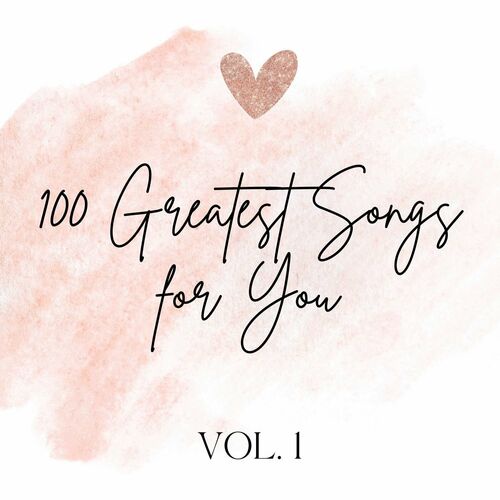 100 Greatest Songs for You Vol.1 (2024)