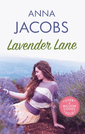 Lavender Lane: The uplifting story from the multi-million copy bestselling author Anna Jacobs - Anna Jacobs