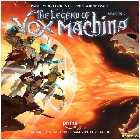 Neal Acree - The Legend of Vox Machina Season 3 (Prime Video Original Series Soundtrack) (2024) [...