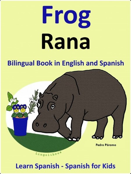 [language] Learn Spanish Spanish for Kids, Bilingual Book in English and Spanish  Frog-Rana by Pe...