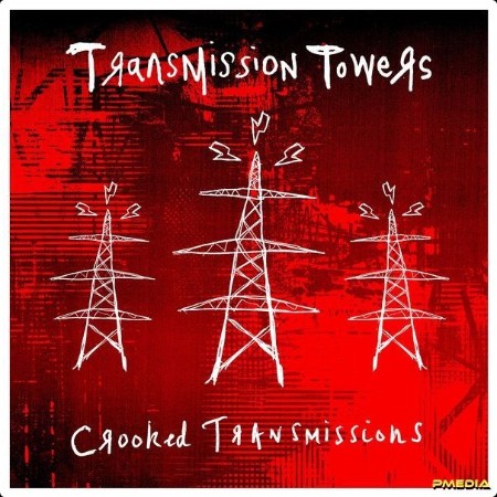 Transmission Towers - Crooked Transmissions (2024) [24Bit-44 1kHz]