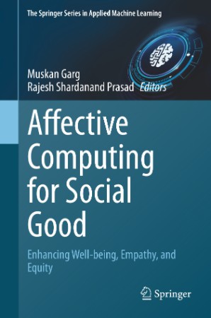 Affective Computing for Social Good: Enhancing Well-being, Empathy, and Equity - M... 1c94f4eee7a5f167d665b77679356103