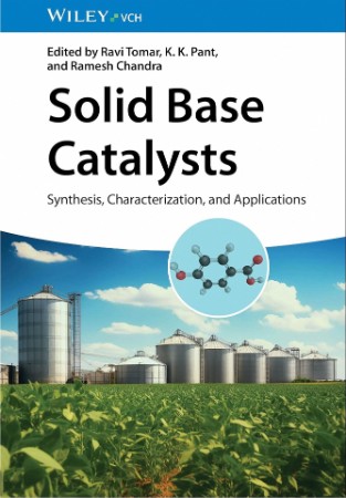 Solid Base Catalysts: Synthesis, Characterization, and Applications - Ravi Tomar Eec7e5b12f856d932f32ad4beff85d1b