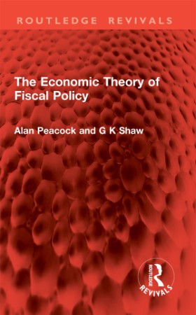 The Economic Theory of Fiscal Policy - Peacock 5f6f9cbd78846e6ecb8a5b8d570ef422