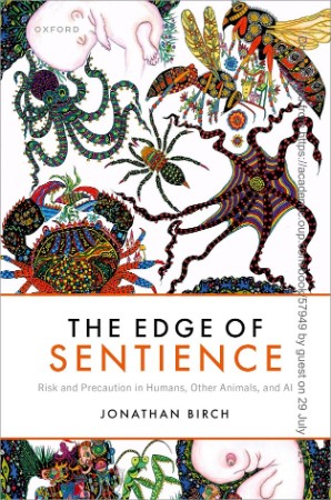 The Edge of Sentience: Risk and Precaution in Humans, Other Animals, and AI - Jona... 16ff92bba0cc4389e70f7789ce91c12c