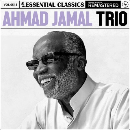 Ahmad Jamal - Essential Classics Vol  518 Ahmad Jamal Trio (2024) FLAC