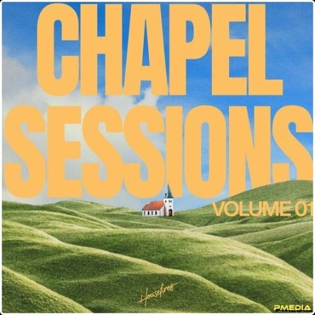 Housefires - Chapel Sessions (Vol  1) (2024) Mp3 320kbps