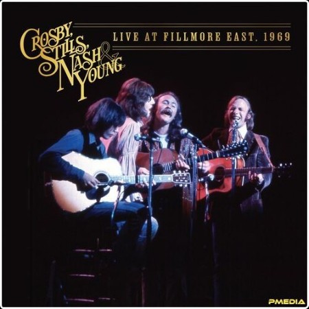 Crosby Stills Nash & Young - Live At Fillmore East 1969 (2024 Mix) (2024) Mp3 320kbps  C33494b6a901dfb328bbe32534e89a3e