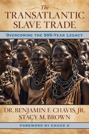 The Transatlantic Slave Trade: Overcoming the 500-year Legacy - Stacy Brown 4076a1d22caf61f1d2b0ca9efbb3f342