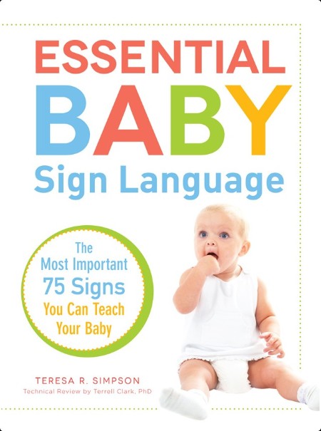 [language] Essential Baby Sign Language  The Most Important 75 Signs You Can Teach Your Baby by T...