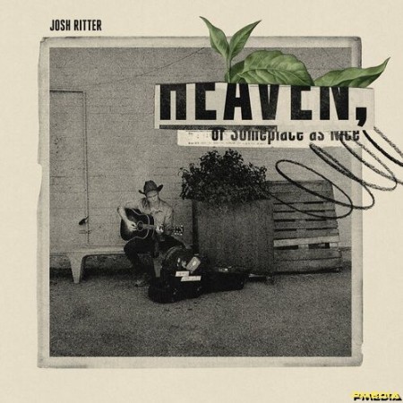 Josh Ritter - Heaven, or Someplace as Nice (2024)