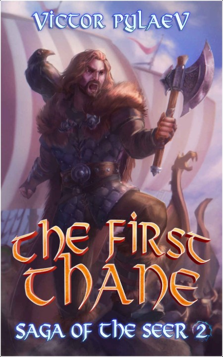 [fantasy] The First Thane, Saga of the Seer (02) by Victor Pylaev