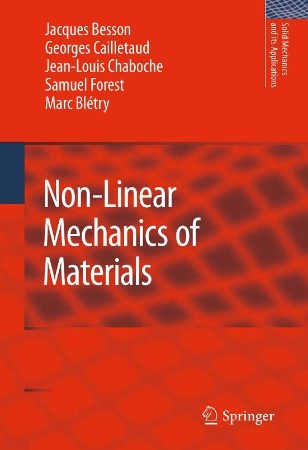 Non-Linear Mechanics of Materials - Jacques Besson, Marc Blïtry -Louis Chaboche