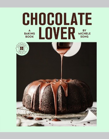 Chocolate Lover: A Baking Book-Decadent Treats - Michele Song A4bcb08c5afb3c0fca048c3424f18366