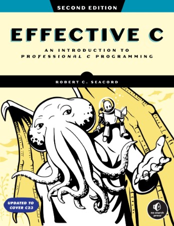 Effective C: An Introduction to Professional C Programming - Robert C. Seacord; E7baee8046acc71bd7984b90d3f81568