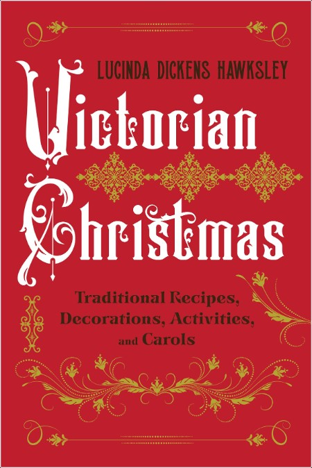 [food] Victorian Christmas  Traditional Recipes, Decorations, Activities, and Carols by Lucinda D...