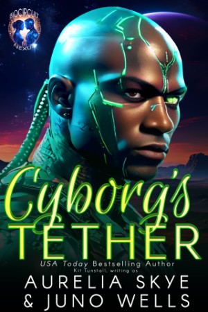 Cyborg's Tether - Aurelia Skye 7757aef08d4b1d3767d0796c8e5bae75