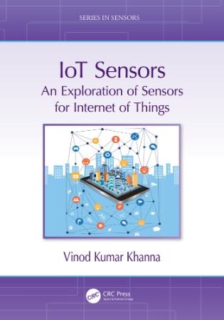 IoT Sensors: An Exploration of Sensors for Internet of Things - Vinod Kumar Khanna B4106c13371b6c7b06882e45d43ac77b