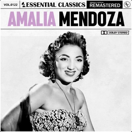 Amalia Mendoza - Essential Classics Vol  122 Amalia Mendoza (2024) FLAC