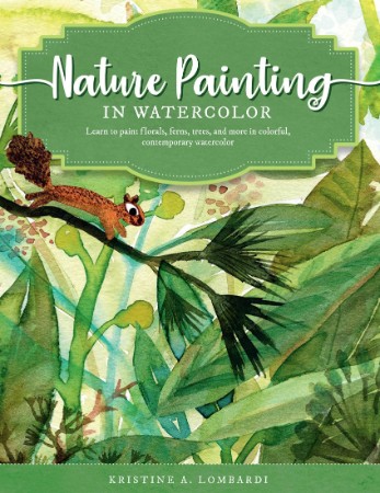 Nature Painting in Watercolor: Learn to paint florals, ferns, trees, and more in c... 7cad905fa35901b20562fa84e8cd858d