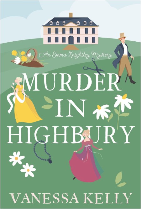 [mystery] Murder in Highbury, Emma Knightley (01) by Vanessa Kelly