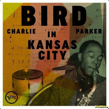 Charlie Parker - Bird In Kansas City (Live) (2024) Mp3 320kbps