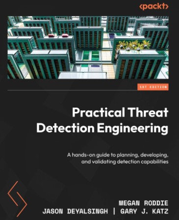 Practical Threat Detection Engineering: A hands-on guide to planning, developing, ... Abf96c24fb9741ec109e09023d98f8a2