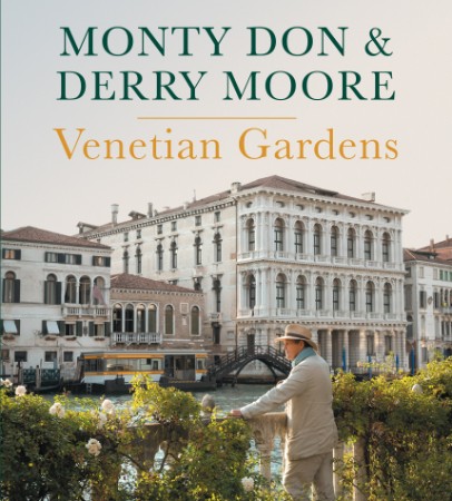 Venetian Gardens - Monty Don Dd9e470921c61442a1210f9092c5aba3