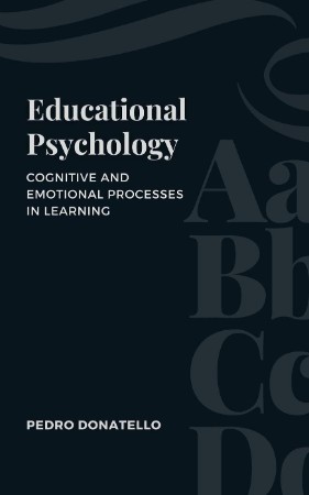 Educational Psychology: Cognitive and Emotional Processes in Learning - Pedro Dona... 594faf938ed4a1e72de7f744b5eb9da9