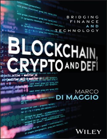 Blockchain, Crypto and DeFi: Bridging Finance and Technology - Marco Di Maggio Abbe77ac2c16f38b3feb31c5f789e2a9