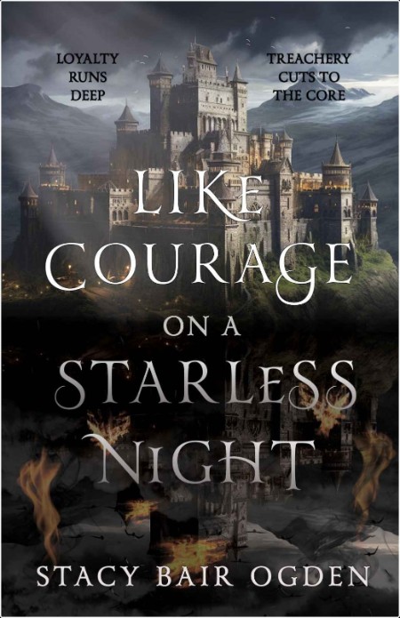 [fantasy] Like Courage on a Starless Night, The Gnareth Chronicles (01) by Stacy Bair Ogden