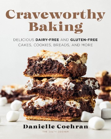 Craveworthy Baking: Delicious Dairy-Free and Gluten-Free Cakes, Cookies, Breads, a... Ad5001c87c9aa0d28aa2e789b7c95dba