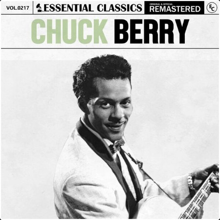 Chuck Berry - Essential Classics Vol  217 Chuck Berry (2024) FLAC