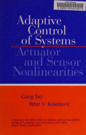 Adaptive Control of Systems with Actuator and Sensor Nonlinearities / Edition 1 - Tao 11f69191d569548eaa8a8ac22359ccc5