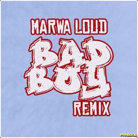 Marwa Loud - Bad boy (remix) (2024) Mp3 320kbps