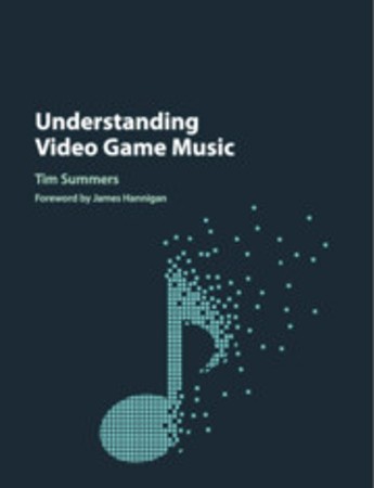 Understanding Video Game Music - Tim Summers 840b108e2f5b110baae2a2628090d1d9